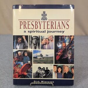 Presbyterians A‎ Spiritual Journey Dirk Wierenga Hardcover 2000 Geneva Press